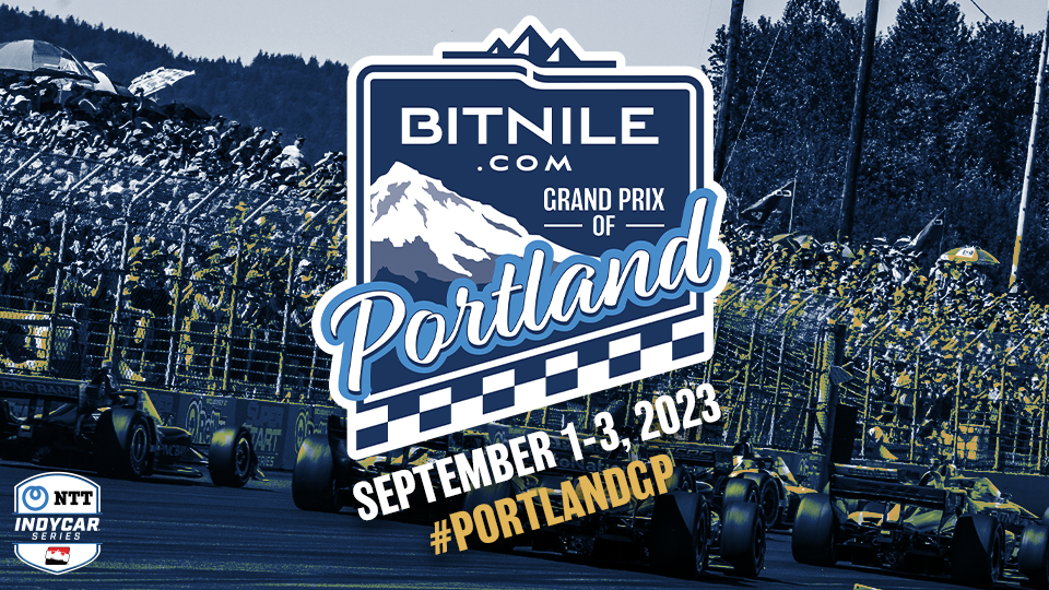 NTT INDYCAR SERIES event at Portland International Raceway named the BITNILE.COM Grand Prix of Portland