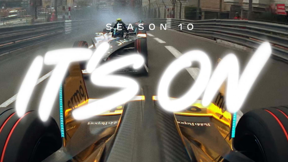 FORMULA E DECLARES 'IT'S ON' IN SEASON 10